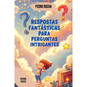 Respostas fantásticas para perguntas intrigantes