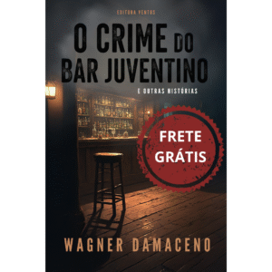 O crime do Bar Juventino e outras histórias