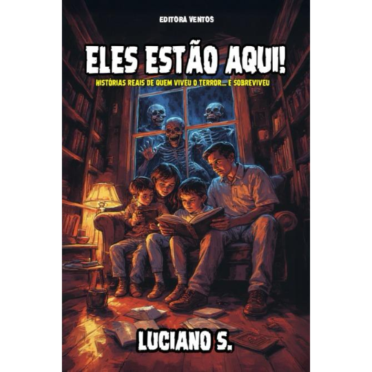 Eles estão aqui: histórias de quem viveu o terror... e sobreviveu